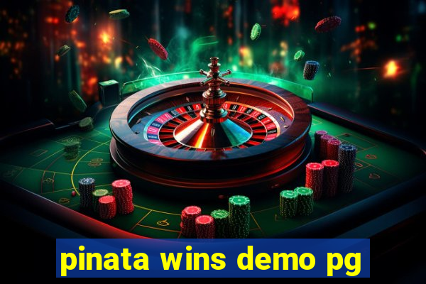 pinata wins demo pg